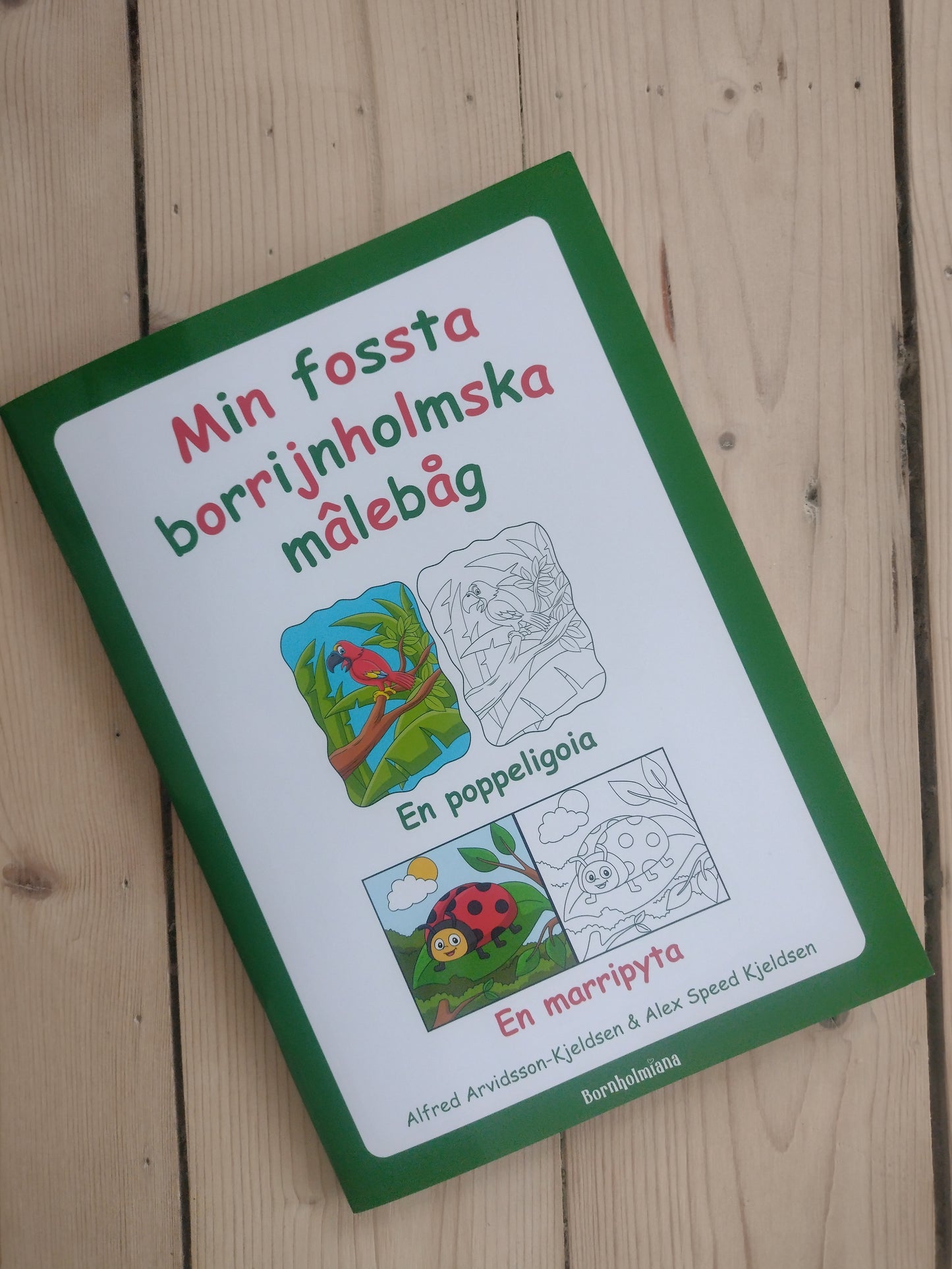 Min fossta borrijnholmska mâlebåg