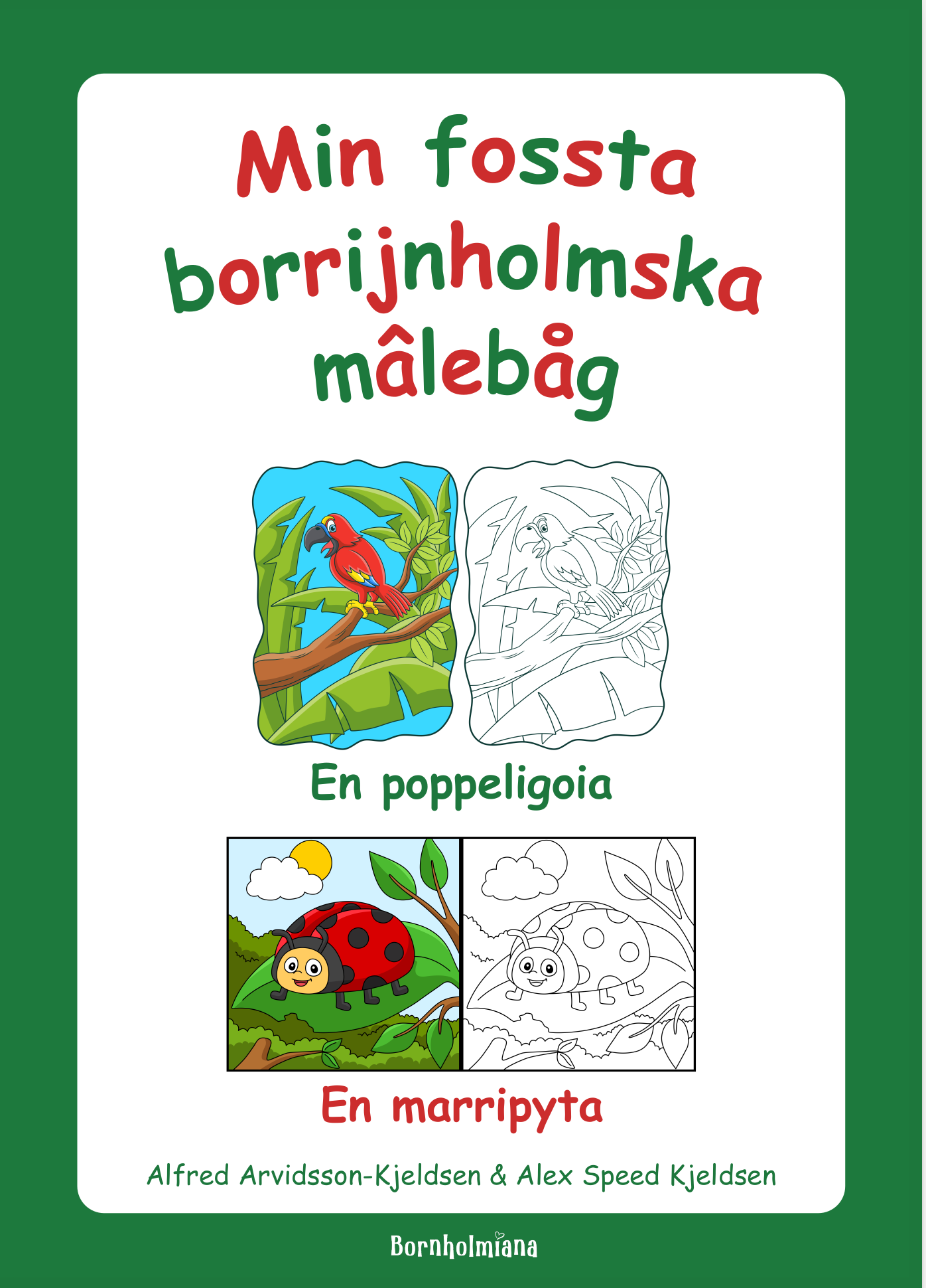 Min fossta borrijnholmska mâlebåg